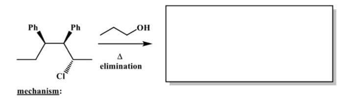 Ph
X÷
A
Ph
mechanism:
OH
elimination