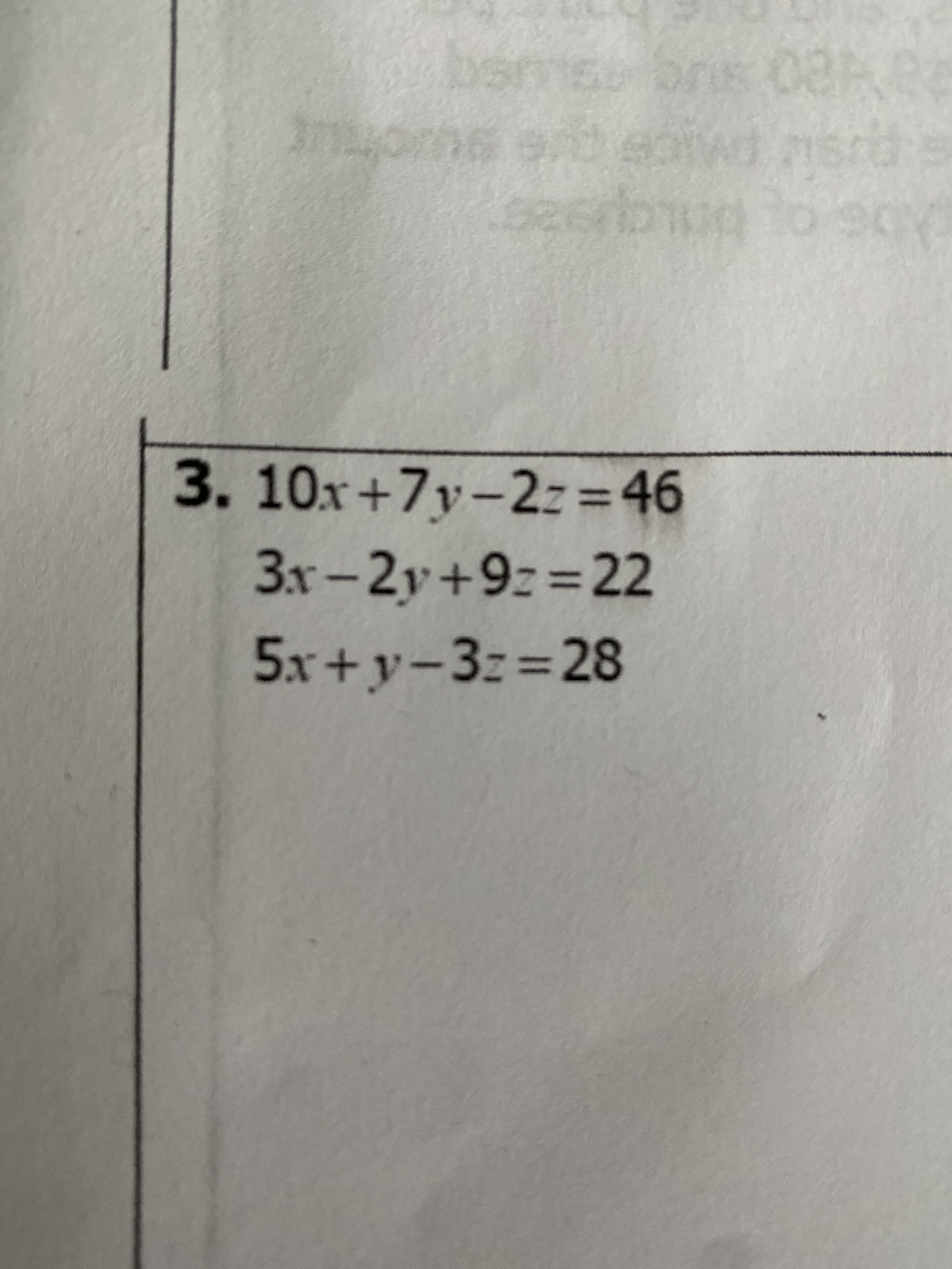 **System of Linear Equations**

Consider the following system of linear equations that needs to be solved:

1. \( 10x + 7y - 2z = 46 \)
2. \( 3x - 2y + 9z = 22 \)
3. \( 5x + y - 3z = 28 \)

**Explanation:**

- The given system represents three linear equations with three variables: \( x \), \( y \), and \( z \).
- The goal is to find the values of \( x \), \( y \), and \( z \) that satisfy all three equations simultaneously.

**Steps to Solve the System:**

1. **Identify the coefficients and constants:** 
   - For equation 1: coefficients are \(10\) for \(x\), \(7\) for \(y\), \(-2\) for \(z\), and the constant term is \(46\).
   - For equation 2: coefficients are \(3\) for \(x\), \(-2\) for \(y\), \(9\) for \(z\), and the constant term is \(22\).
   - For equation 3: coefficients are \(5\) for \(x\), \(1\) for \(y\), \(-3\) for \(z\), and the constant term is \(28\).

2. **Choose a method to solve the system:** 
   - You can use substitution, elimination, or matrix methods (Gaussian elimination or Cramer’s rule) to find the values of \( x \), \( y \), and \( z \).

**Recommended Exercises:**

- Try solving this system using the elimination method.
- Use matrix operations to solve the system if you are familiar with linear algebra concepts.

This exercise will help reinforce your understanding of solving systems of linear equations and applying different methods to find solutions.