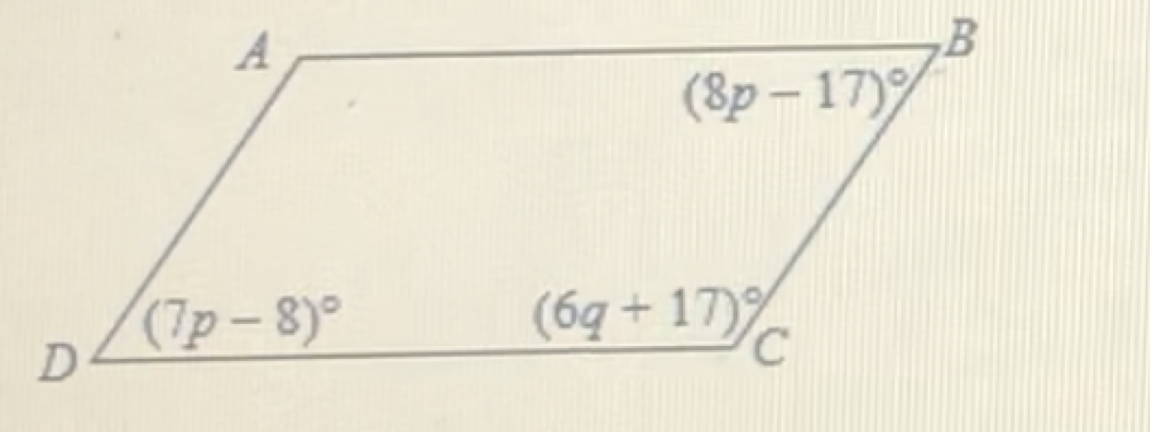 A
(8p – 17)
(7p-8)°
(6q + 17)%
