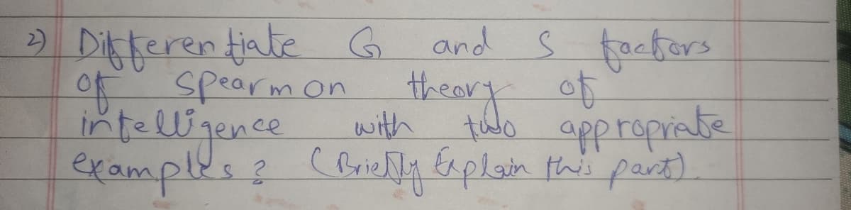 श गनी कयरीपीव ह
s facfors
2 Ditteren tiate G and
theary of
tulo approprate
examples? (Grieky plain fhi part)
o spearm on
with
ntelligence
