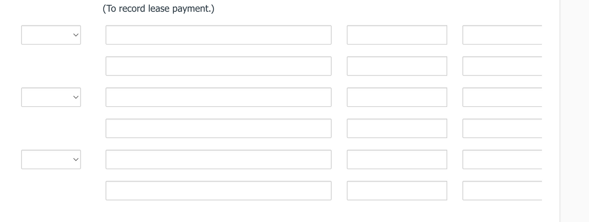 (To record lease payment.)
>
>
