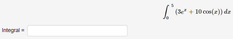 | (3e" + 10 cos(x)) dx
Integral =
