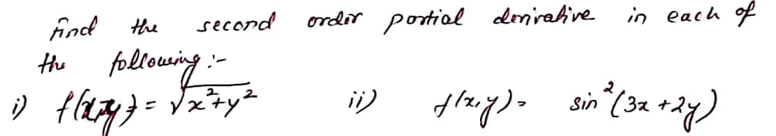 ind
second
ordir portial donirative
in each of
the
He follomwing:-
sin (32 +24)
2
ii)
