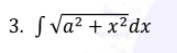 3. S Va? + x²dx
