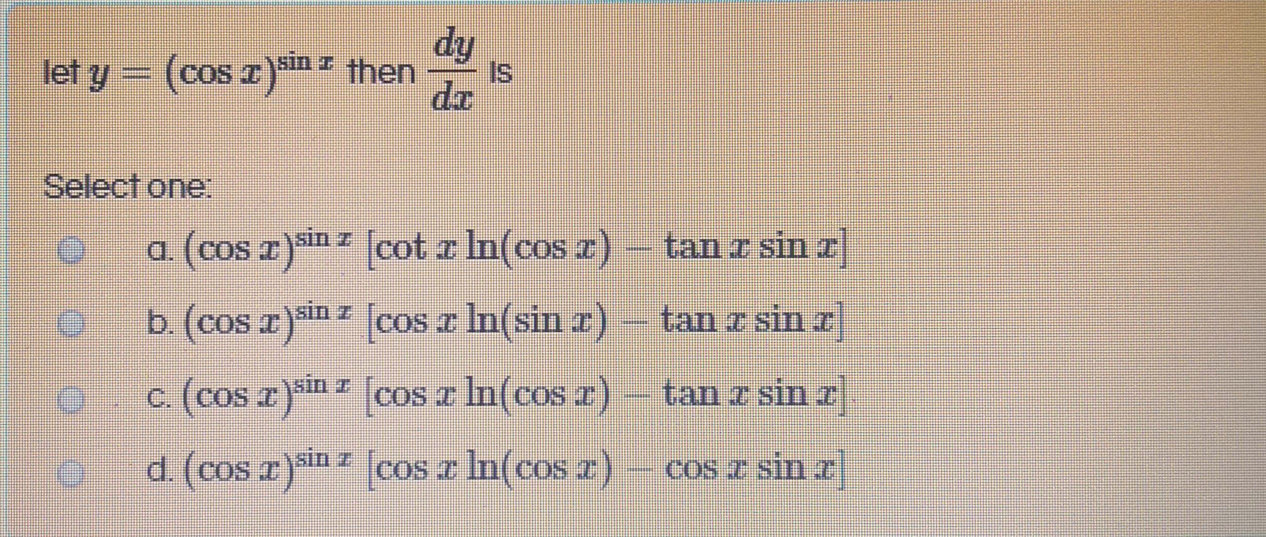 dy
IS
let y = (cos r)m " then
de
sin z
