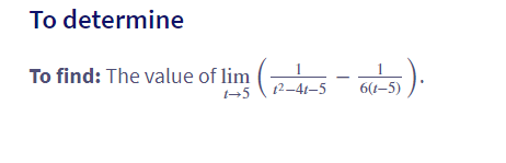 To determine
To find: The value of lim
-5 \12–41–5
6(1–5)
