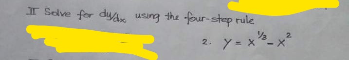 I Sdve fer dyA using the four-step rule
2.
Y = x- x
2.
