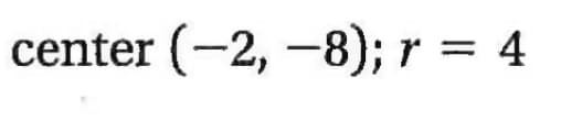 center (-2, -8); r = 4
