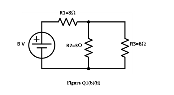 R1=82
BV
R3=62
R2=32
Figure Q1(b)(ii)
