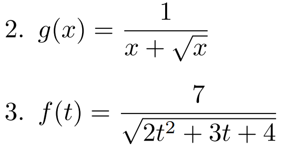 2. g(x) =
==
3. f(t):
=
1
x + √√√x
X
7
√√√2t² + 3t+4