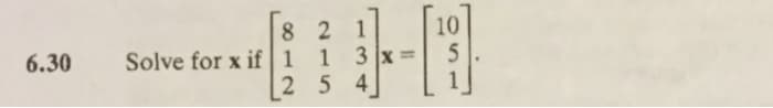 [10]
8 2
Solve for x if 1 1 3x
254
1
6.30
5
