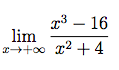 x3 – 16
lim
2+0o x2 +4
