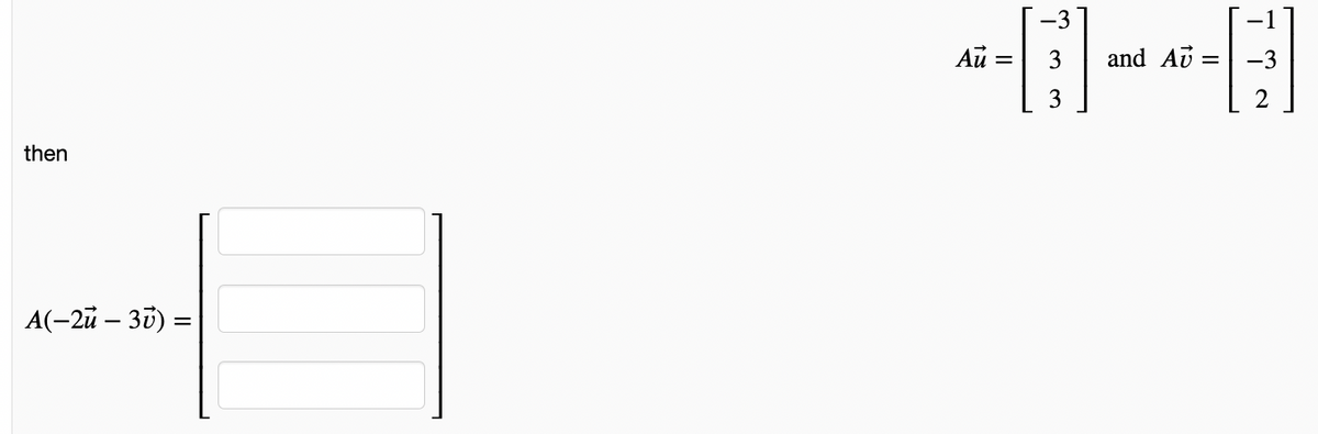 Au
and Au
-3
2
then
A(-2ü – 30) =
