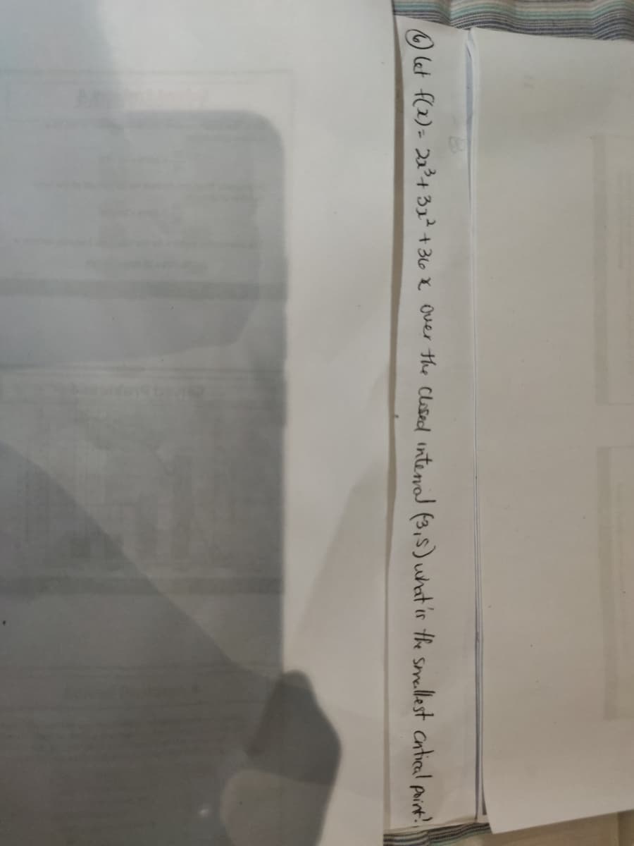 ) let f(2)= 20²+ 32² +36 X Over the Clised intenal (3,5) what is the smellest cntical paint!
