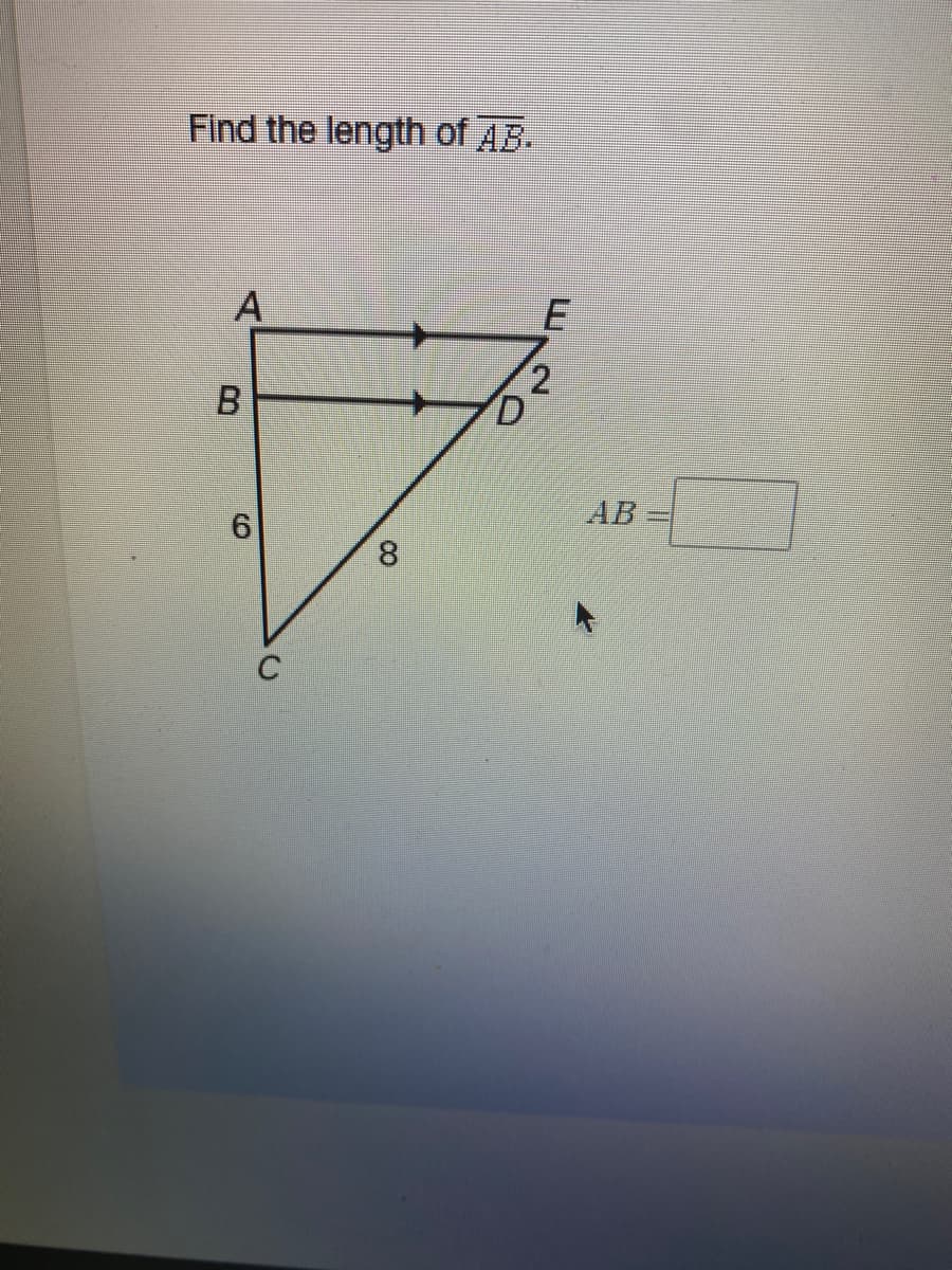 Find the length of AB.
A
2.
6.
AB
8.
B.
