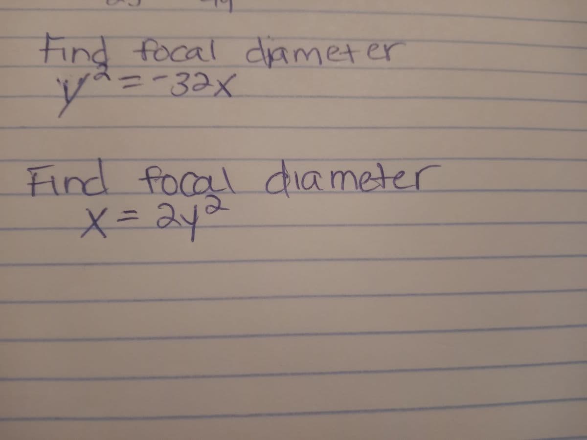 Find
focal dameter
32X
Find
focal diameter
lan
X=2y2
