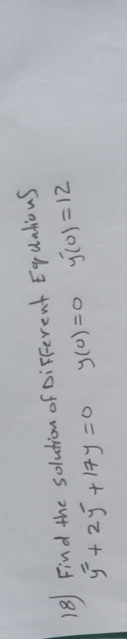 Find the solution of DiFferent Equahio us
ý + 25+17y=o
ylu) =0 ylo) =12
y(0)=12
