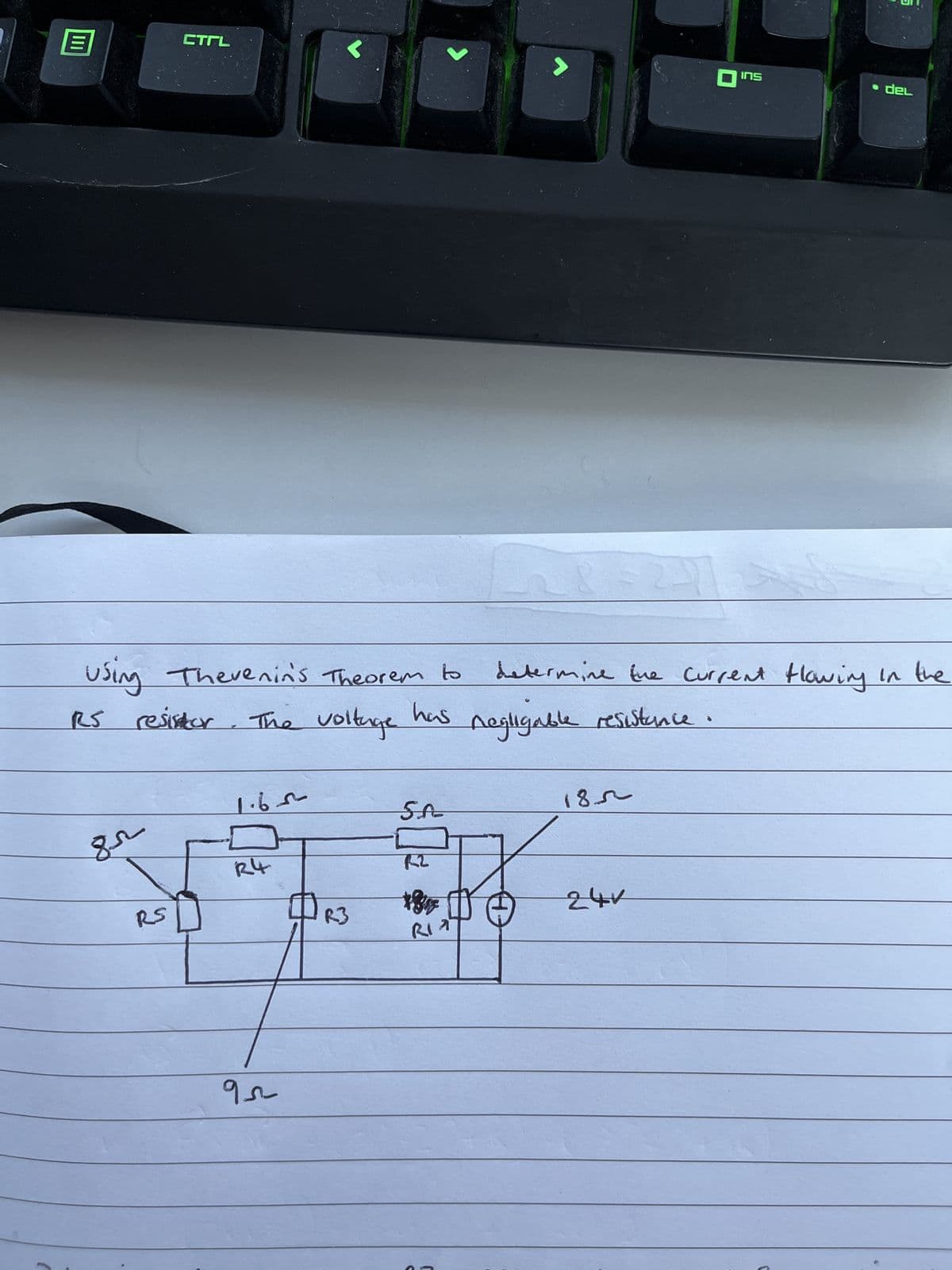 using Thevenin's Theorem to
has
RS resistor. The voltage
gr
RS
1.65-
95
R3
SA
RE
*8
RI
7
determine the current flowing in the
Aegligable resistance
H-
185
24v