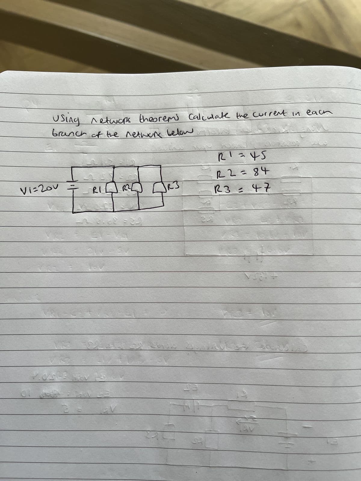 using network theorems Calculate the current in each
branch of the network below.
V1=20v
VER
مایه .
$161501
21.150
720 1710
F2 = 32
275 E 260
6.7
13
NOSAU
R1=45
22=84
R3 = 47
22
349
4
5214
AV
2297