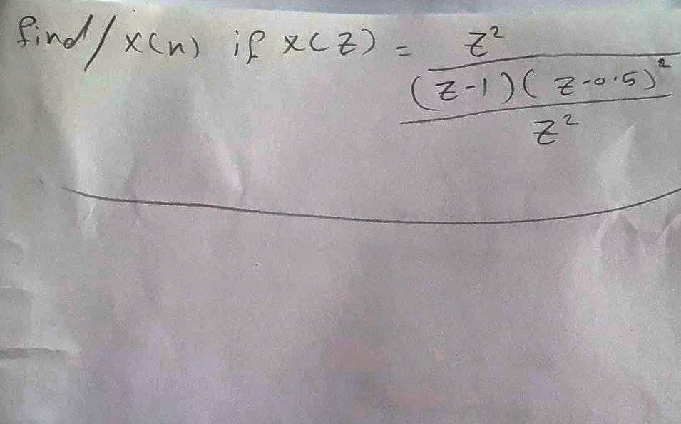 find/xc
X(n) if XCZ)
2
Z²
(5.0-2)(1-2)
Z²