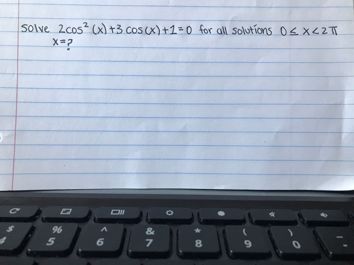 Solve 2cos? (x) +3 cos (x)+1=0 for all solutions os x<2 T
*-
&
%24
%6
80
6.
