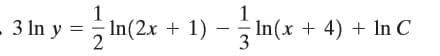 1
1
-
3 In y =
- In(2x + 1) - In(x + 4) + In C
2
3
