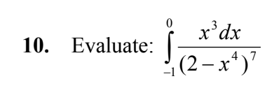 10. Evaluate:
0
x³ dx
3
47
(2 - x^)²