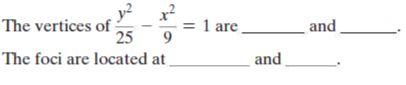 y2
The vertices of ;
25
1 are
9.
and
The foci are located at
and
