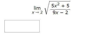 5x2 + 5
lim
x → 2
9х — 2
