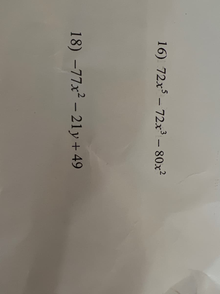 16) 72x5-72x³ - 80x²
18) -77x²-21y+49