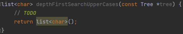 list<char> depthFirstSearchUpperCases (const Tree *tree) {
// TODO
return list<char>();
}