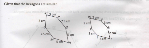 Given that the hexagons are similar.
adl bas ss
nianin allia
5 cm
W 2 cm
5 cm
7.5 cm
2 cm
3 cm
2 cm
3 ст
7.5 cm
5 cm
2 cm
M
5 сm
