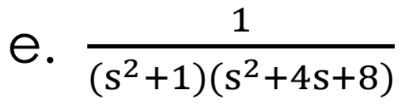1
е.
(s²+1)(s²+4s+8)
