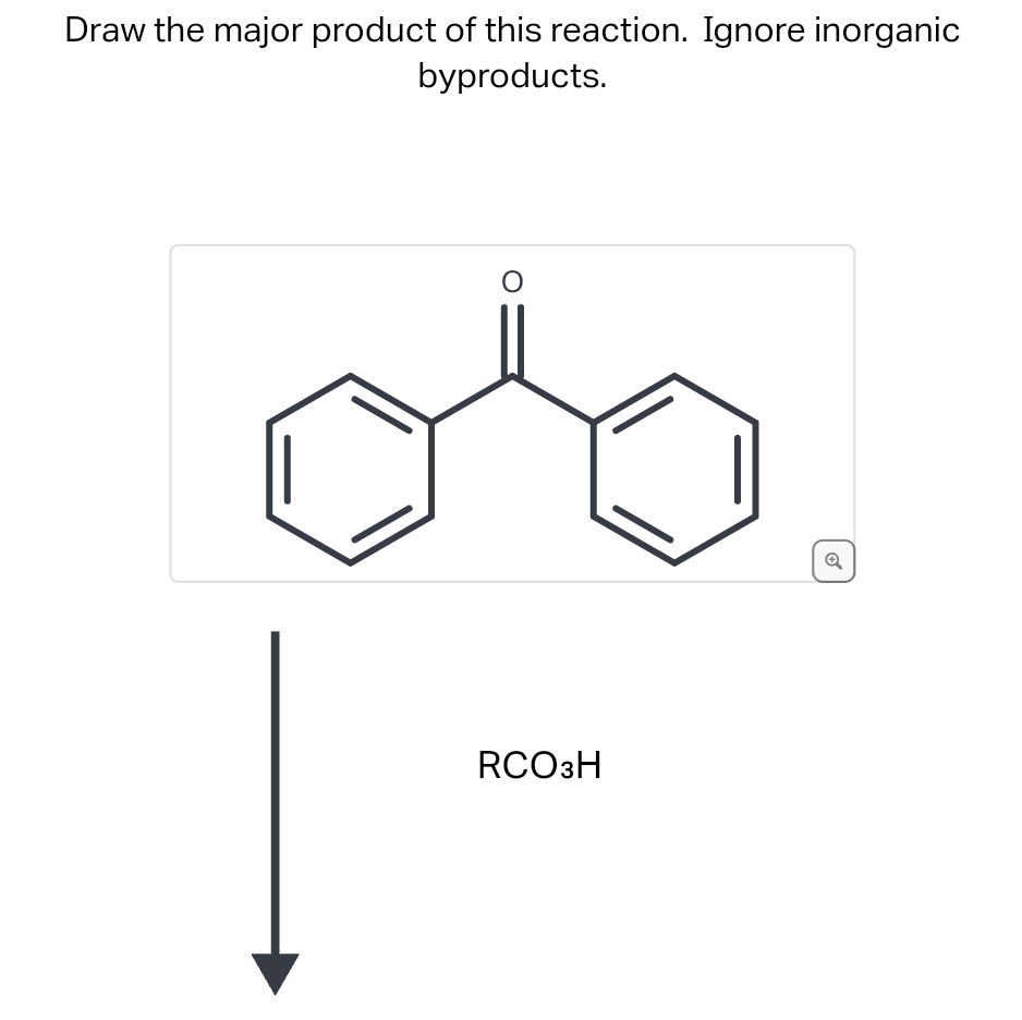 Draw the major product of this reaction. Ignore inorganic
byproducts.
O
RCO3H