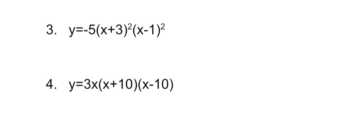 3. у-5(x+3)?(х-1)?
4. у-3x(x+10)(х-10)
