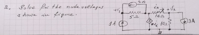 Solve for the node vollagas
s hown in figume .
2.
3A
