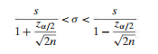 1+
S
Za/2
/2n
<o <
1-
S
Za/2
√2n