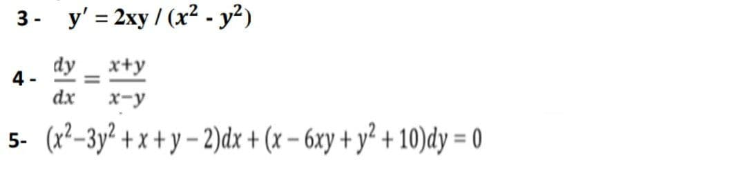 3- у'- 2ху / (х? - у?)
dy
4 -
dx
x+y
x-y
(2-3у? +x+у-2)dx + (x-6ху + у2 + 10)dу -0
