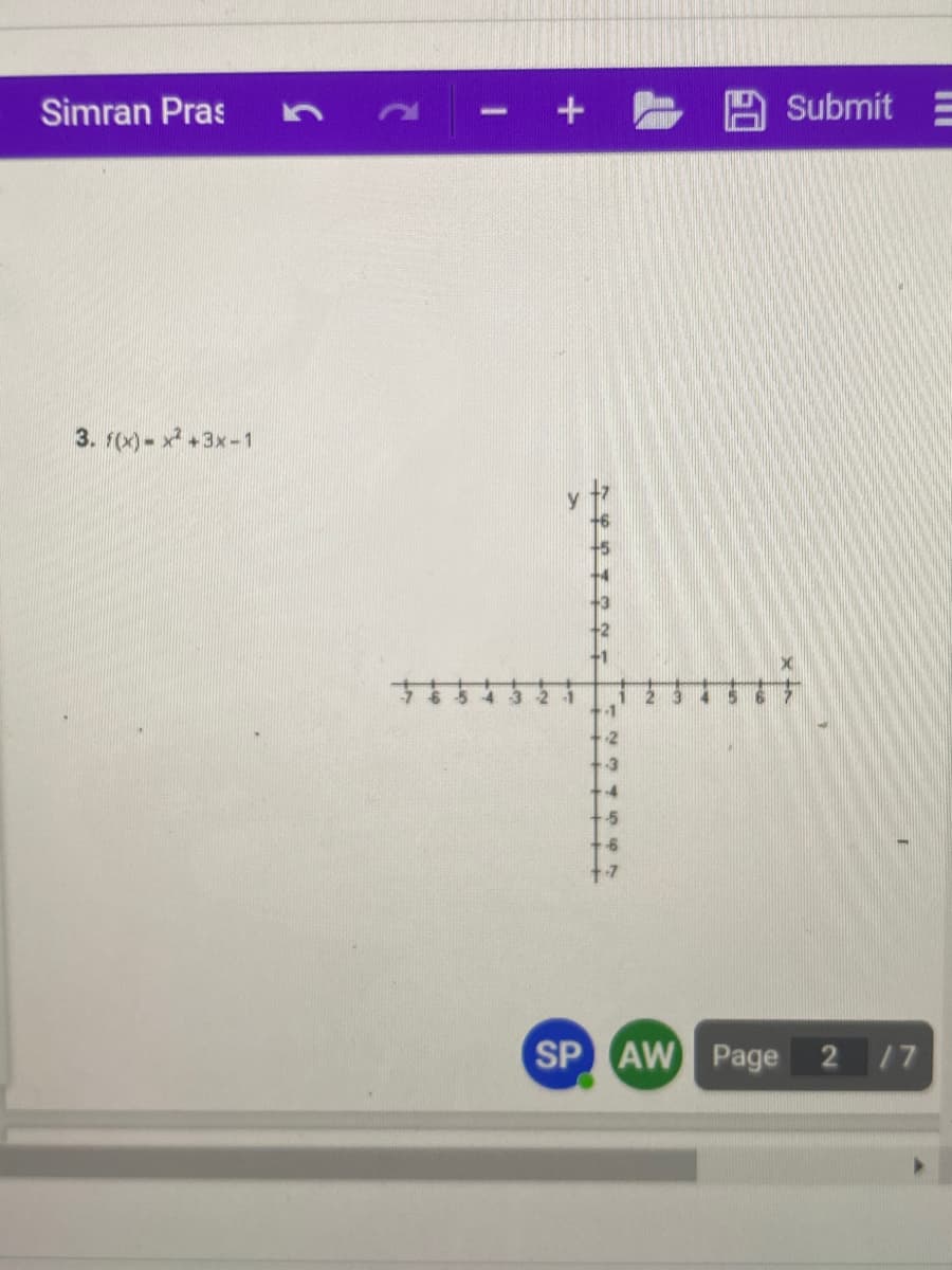 Simran Pras
3. f(x) - x² +3x-1
Submit E
SP AW Page 2/7