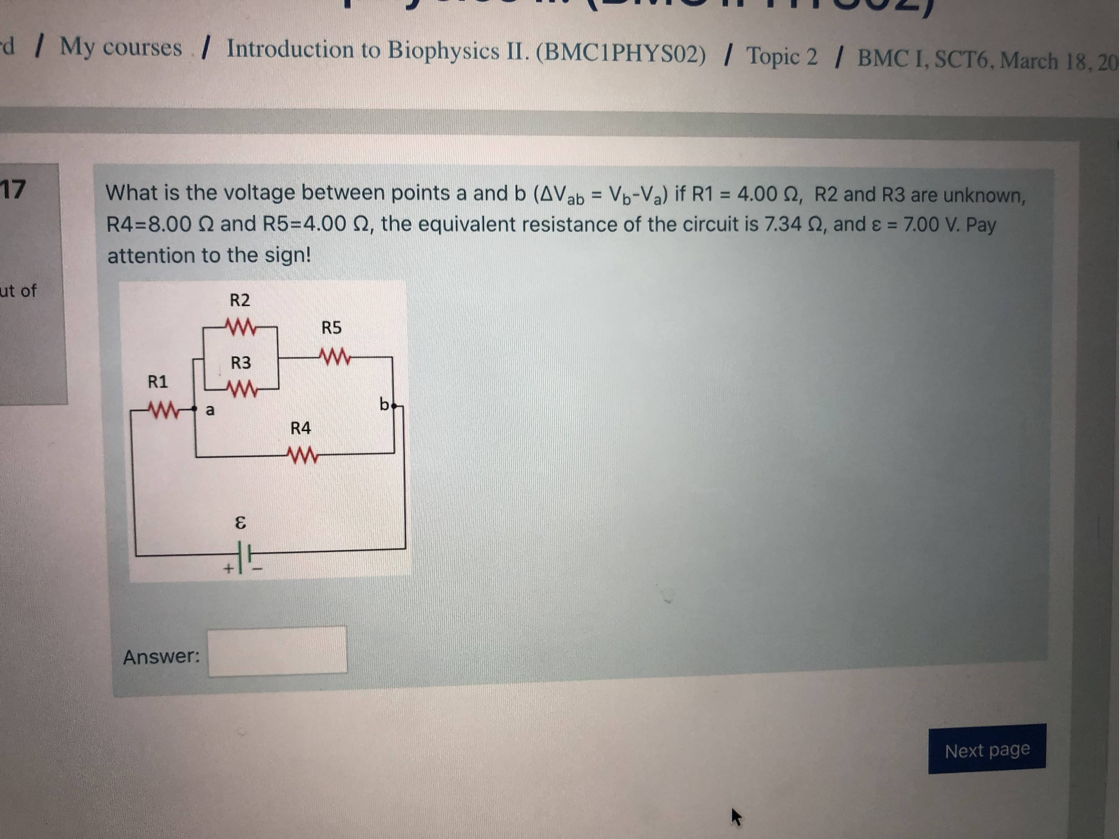 What is the voltage between points a andb (AVab = Vb-Va) if R1 = 4.00 Q, R2 and R3 are unknown,
R4=8.00 Q and R5=D4.00 Q, the equivalent resistance of the circuit is 7.34 2, and ɛ = 7.00 V. Pay
%3D
attention to the sign!
