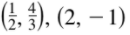 (3. ). (2, – 1)
