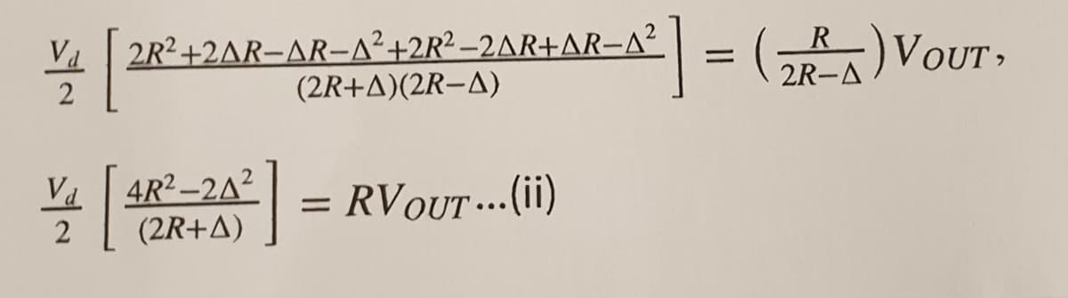 RVOUT,
| 2R2+2AR-AR-A²+2R² –2AR+AR-A?
(2R+A)(2R-A)
Va
2R-A
2
Va 4R2-2A2
(2R+A)
RVOUT...(i)
2
