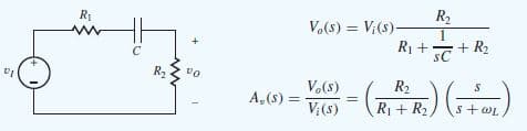 R1
R2
Vo(s) = V:(s)-
+ R2
sC
R1 +
R2
V.(s)
A,(s) =
V;(s)
R2
R1 + R2
