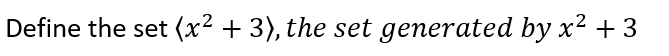 Define the set (x² + 3), the set generated by x² + 3