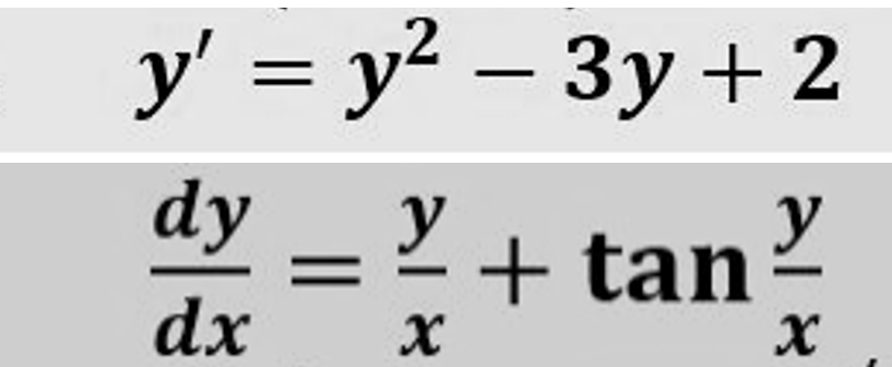 y' = y² - 3y + 2
2
y
dy y
= + tan =
dx X
X