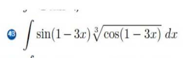 43
sin(1– 3r) Vcos(1 – 3x) dr
