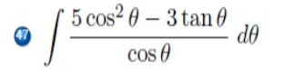 5 cos? 0 – 3 tan 0
de
47
Cos O
