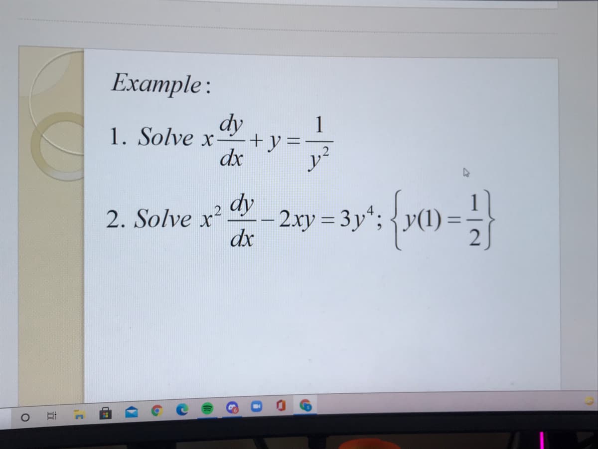 Eхample:
1
+ y=
y²
1. Solve rdy
dx
dy
2.xy = 3y";
dx
{y(1)=
2. Solve x
2
近
