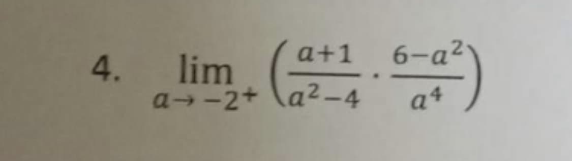 a+1
4. lim (a
a--2+
a²-4
6-a²
(9²)
a4