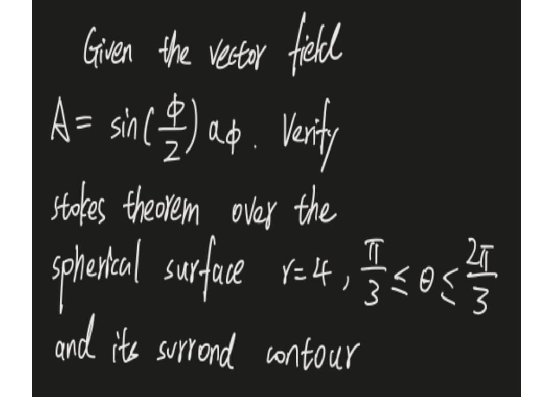 Grien fcekl
the vestar
feh
A= sin() ap. Verity
Hares theorem over
the
Y=4,
and its surrond contour
